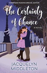 The Certainty of Chance (Christmas Pudding Special Edition) - Jacquelyn Middleton - 9781999275365