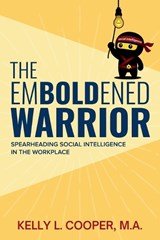 The Emboldened Warrior - Kelly L Cooper - 9781999286729