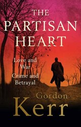 The Partisan Heart - Gordon Kerr - 9781999313593