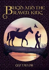 Brigid and the Raven King - Gez Taylor - 9781999327378