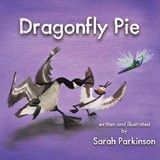 Dragonfly Pie - Sarah Parkinson - 9781999346713