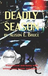 Deadly Season - Alison E Bruce - 9781999427702