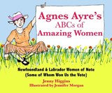 Agnes Ayre's ABCs of Amazing Women - Jenny Higgins - 9781999491024