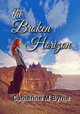 The Broken Horizon - Catherine M Byrne - 9781999583040