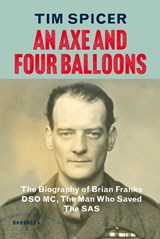 An Axe and Four Balloons - Tim Spicer - 9781999589172