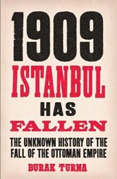 1 1909 ISTANBUL HAS FALLEN
