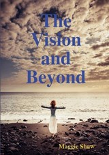 The Vision and Beyond - Maggie Shaw - 9781999607104