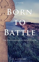 Born to Battle - D. A. Stewart - 9781999607975