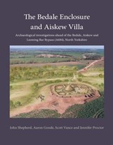 The Bedale Enclosure and Aiskew Villa - John Shepherd ; Aaron Goode ; Scott Vance ; Jenny Proctor - 9781999615581
