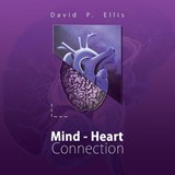 Mind - Heart Connection - David Paul Ellis - 9781999630829