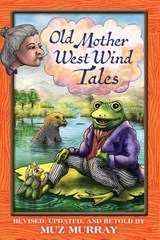 Old Mother West Wind Tales - Muz Murray - 9781999632748