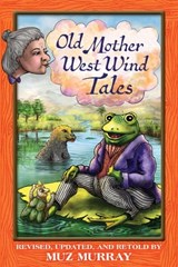 Old Mother West Wind Tales - Muz Murray - 9781999632762