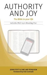 Authority and Joy - John Stott ; Sinclair Ferguson - 9781999662189