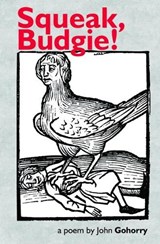 Squeak, Budgie! - John Gohorry - 9781999674267