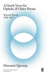 A Greek Verse for Ophelia and Other Poems - Giovanni Quessep - 9781999679217