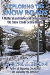 Exploring the Snow Roads - David M. Addison - 9781999696238