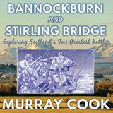 Bannockburn and Stirling Bridge - Murray Cook - 9781999696283