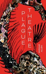 Plague Theatre - Ansgar Allen - 9781999696450