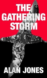 The Gathering Storm - Alan Jones - 9781999736828
