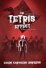 The Tetris Effect - Colin Carvalho Burgess - 9781999818432