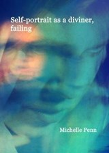 Self-portrait as a diviner, failing - Michelle Penn - 9781999819668