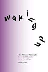 The Politics of Waking Up - Indra Adnan - 9781999836849