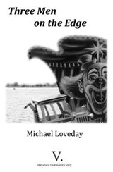 Three Men on the Edge - Michael Loveday - 9781999844417