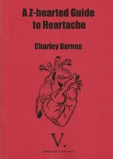 A Z-hearted Guide to Heartache - Charley Barnes - 9781999844448