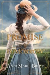 The Promise of Tomorrow - BREAR,  AnneMarie - 9781999865047