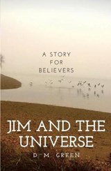 Jim and the Universe - D. M. Green - 9781999870034