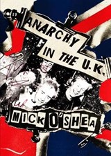 Anarchy in the U.K. - Mick O'Shea - 9781999910228