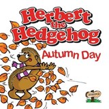 Herbert the Hedgehog Autumn Day - John Kelham ; Ron Rigby - 9781999934316