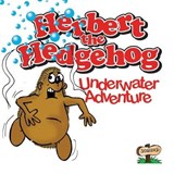Herbert the Hedgehog Underwater Adventure - John Kelham ; Ron Rigby - 9781999934323