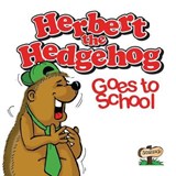 Herbert the Hedgehog Goes to School - John Kelham ; Ron Rigby - 9781999934354