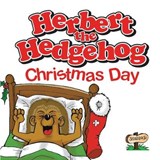Herbert the Hedgehog Christmas Day - John Kelham ; Ron Rigby - 9781999934361