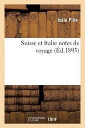 Suisse Et Italie Notes de Voyage