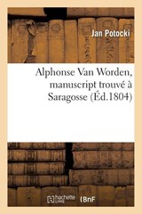 Alphonse Van Worden, Manuscript Trouve A Saragosse - Jan Potocki - 9782011337979
