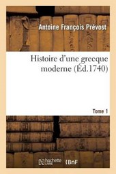 Histoire D'Une Grecque Moderne. T. 1