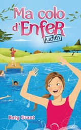 Ma colo d'enfer 2 - Judith - Katy Grant - 9782012025943