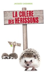 La colère des Hérissons - Jacques Cassabois - 9782012037571