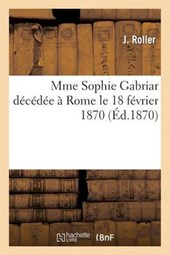 Mme Sophie Gabriar Decedee a Rome Le 18 Fevrier 1870