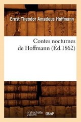 Contes Nocturnes de Hoffmann (Éd.1862) - HOFFMANN,  Ernst-Theodor-Amadeus - 9782012532793