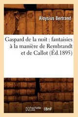 Gaspard de la Nuit - BERTRAND,  Aloysius - 9782012545953