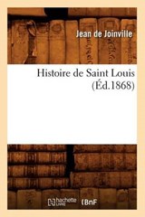 Histoire de Saint Louis (Éd.1868) - DE JOINVILLE,  Jean - 9782012552128