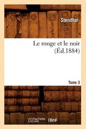 Le Rouge Et Le Noir. Tome 3 (Ed.1884)