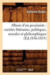 Album d'Un Pessimiste - RABBE,  Alphonse - 9782012635111