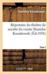 Repertoire Du Theatre de Societe Du Comte Stanislas Kossakowski