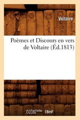 Poemes Et Discours En Vers de Voltaire (Ed.1813) - Voltaire - 9782012762855