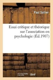 Essai Critique Et Théorique Sur l'Association En Psychologie
