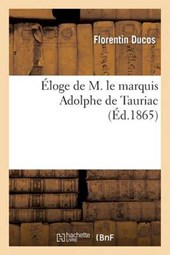 A0/00loge de M. Le Marquis Adolphe de Tauriac